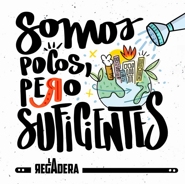 La Regadera - Somos pocos pero suficientes