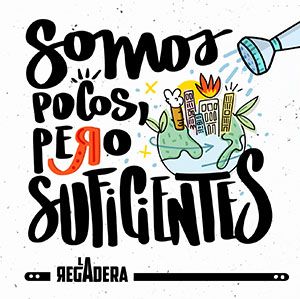 La Regadera - Somos pocos pero suficientes